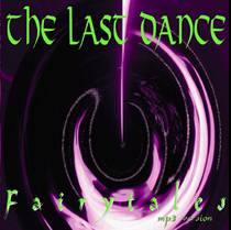 The Last Dance : Fairytales